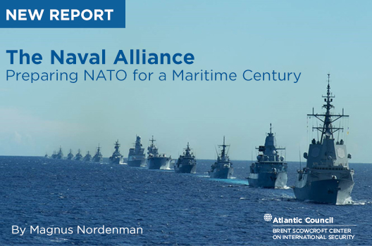 The Naval Alliance: Preparing NATO for a Maritime Century