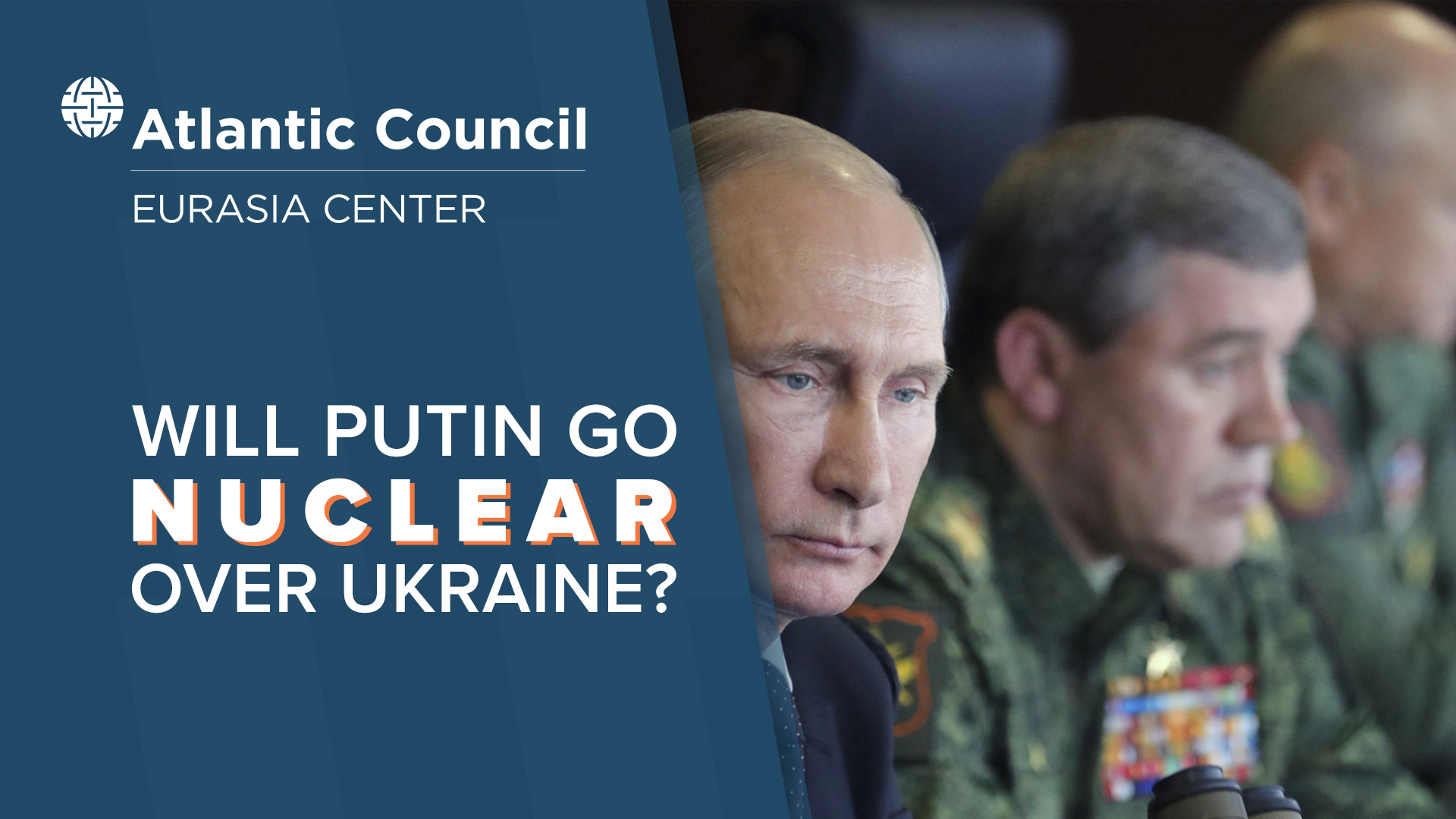 Will Putin Go Nuclear Over Ukraine? - Atlantic Council