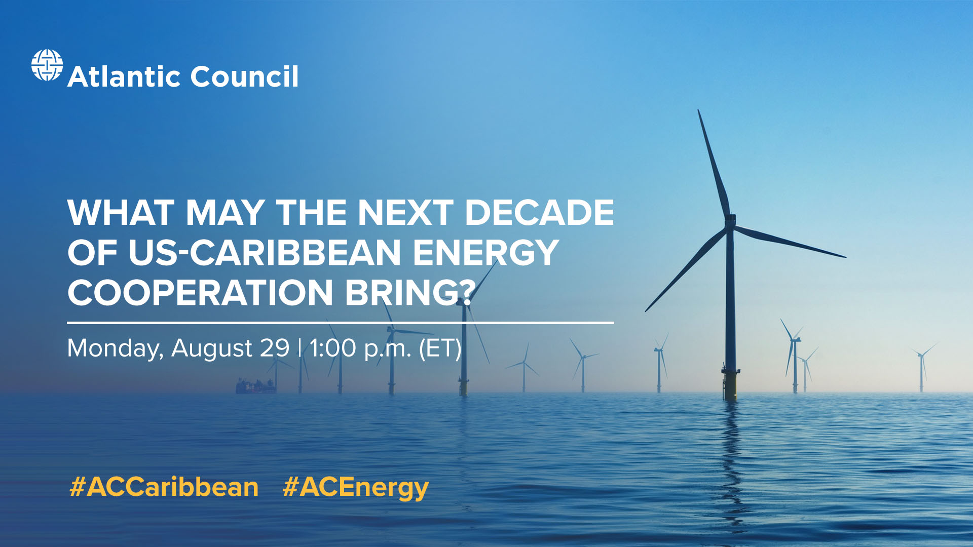 POSTPONED What may the next decade of USCaribbean energy cooperation