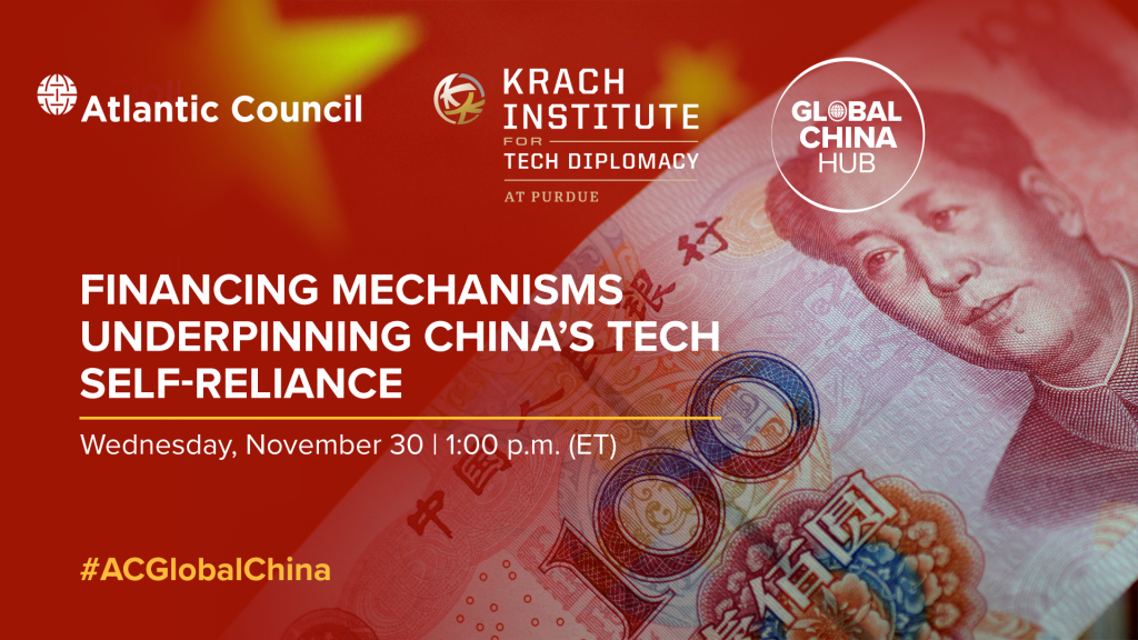 Financing mechanisms underpinning China's tech self-reliance - Atlantic ...