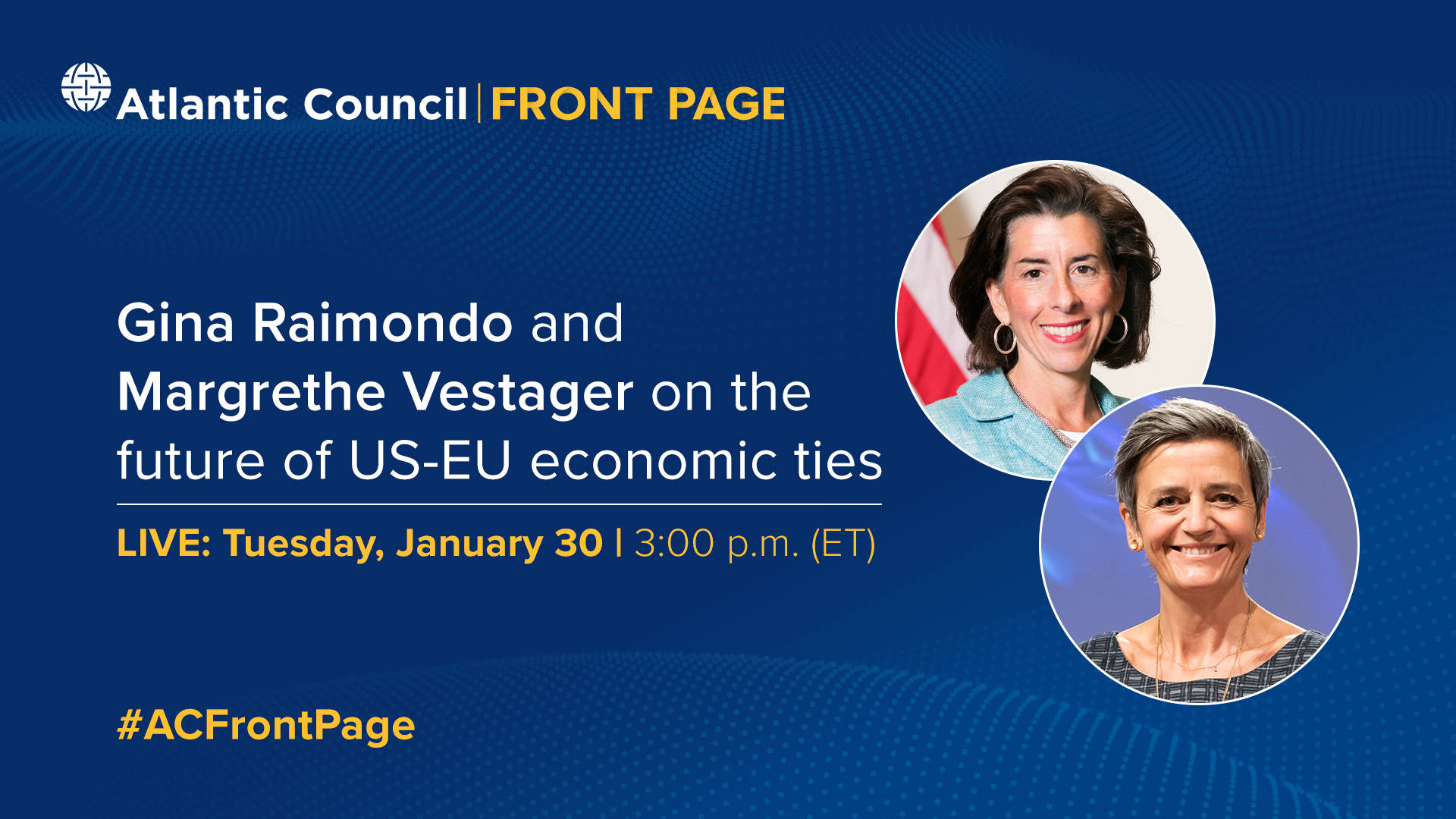 Gina Raimondo and Margrethe Vestager on the future of US-EU economic ties